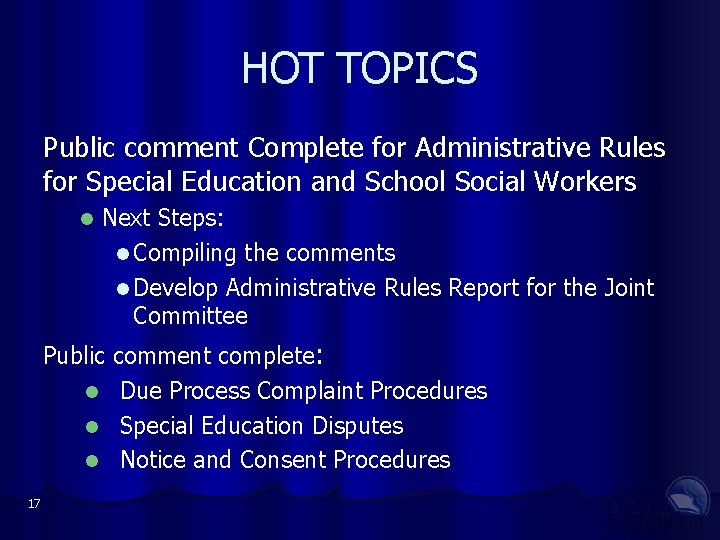 HOT TOPICS Public comment Complete for Administrative Rules for Special Education and School Social