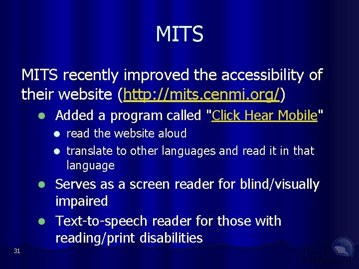 MITS recently improved the accessibility of their website (http: //mits. cenmi. org/) Added a