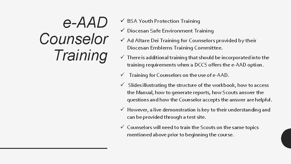 e-AAD Counselor Training ü BSA Youth Protection Training ü Diocesan Safe Environment Training ü