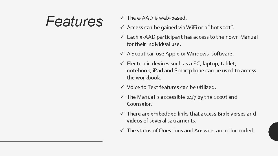 Features ü The e-AAD is web-based. ü Access can be gained via Wi. Fi