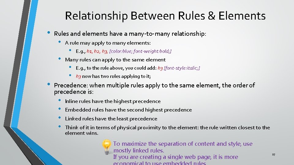 Relationship Between Rules & Elements • Rules and elements have a many-to-many relationship: •