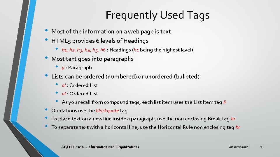 Frequently Used Tags • • Most of the information on a web page is