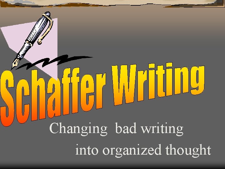 Changing bad writing into organized thought 