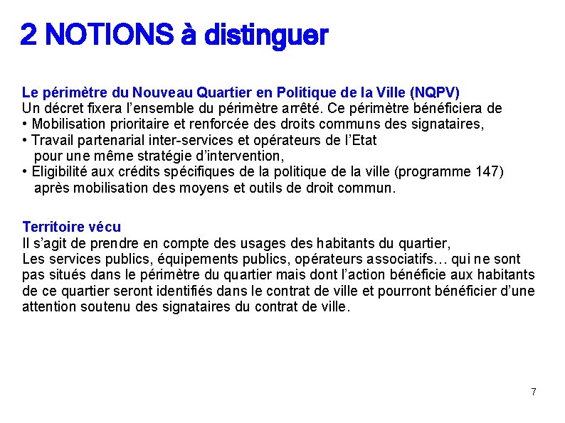 2 NOTIONS à distinguer Le périmètre du Nouveau Quartier en Politique de la Ville 2 NOTIONS à distinguer Le périmètre du Nouveau Quartier en Politique de la Ville