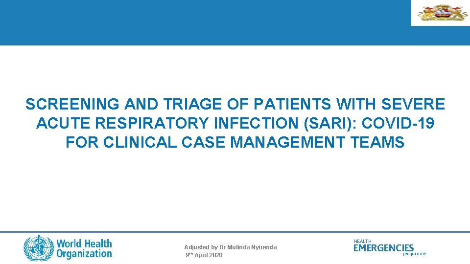 9 March 2020 SCREENING AND TRIAGE OF PATIENTS