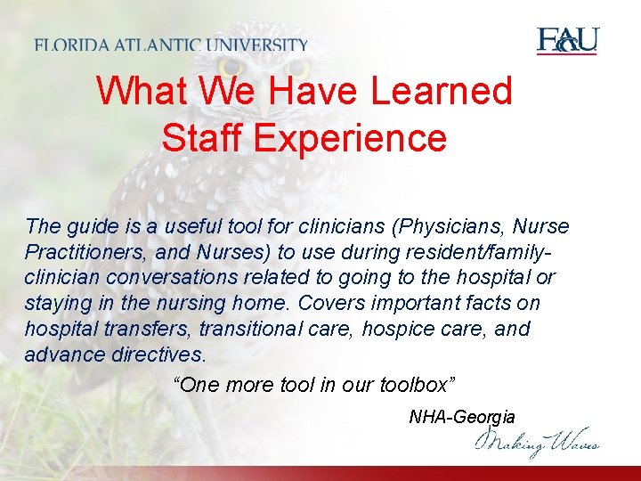 What We Have Learned Staff Experience The guide is a useful tool for clinicians What We Have Learned Staff Experience The guide is a useful tool for clinicians