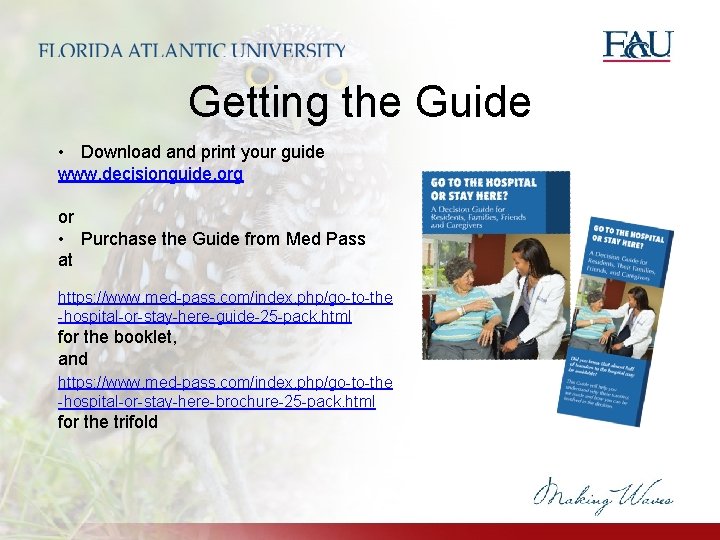 Getting the Guide • Download and print your guide www. decisionguide. org or • Getting the Guide • Download and print your guide www. decisionguide. org or •