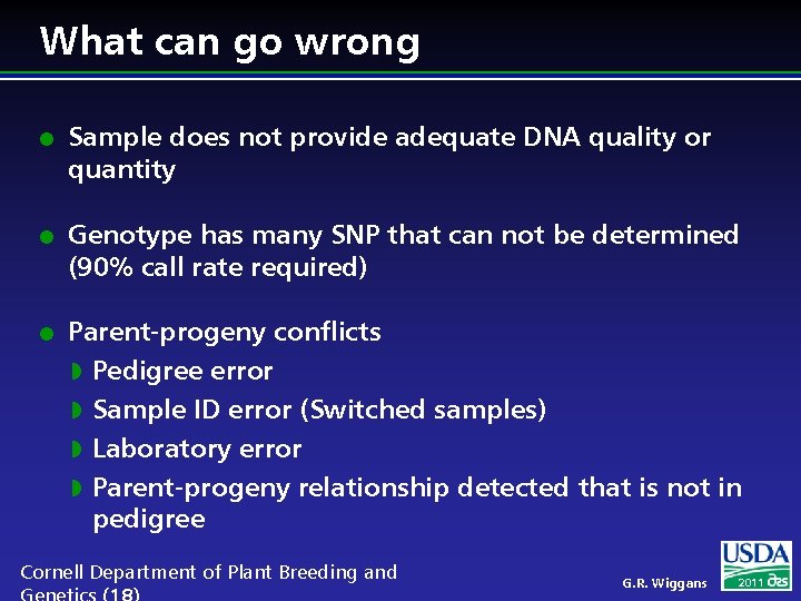 What can go wrong l l l Sample does not provide adequate DNA quality