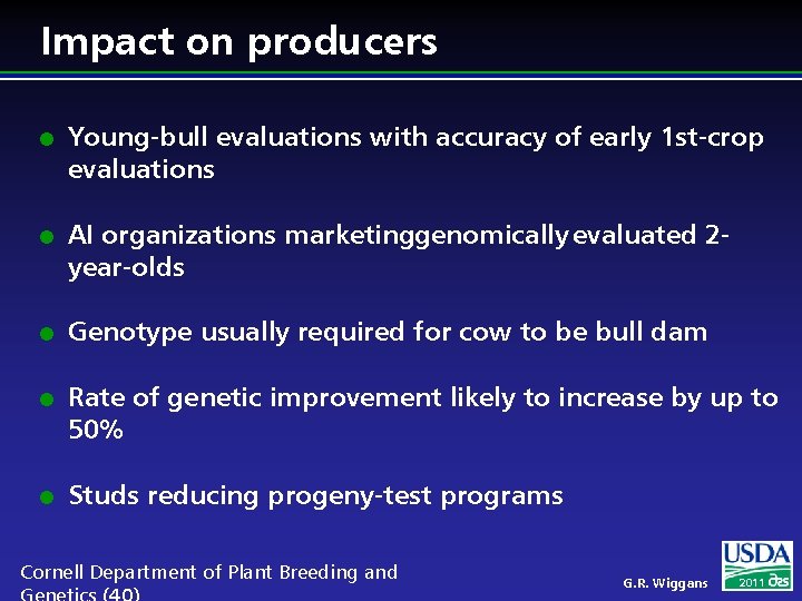Impact on producers l l l Young-bull evaluations with accuracy of early 1 st