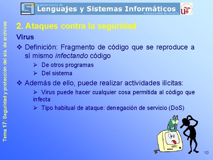 Tema 17: Seguridad y protección del sis. de archivos 2. Ataques contra la seguridad