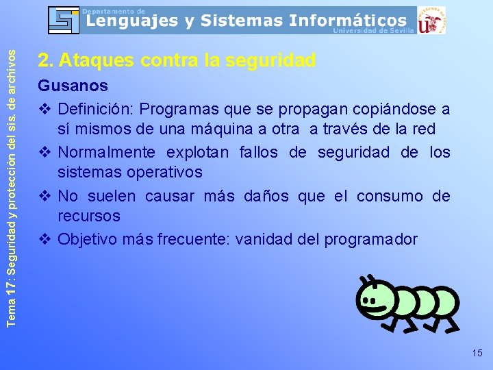 Tema 17: Seguridad y protección del sis. de archivos 2. Ataques contra la seguridad