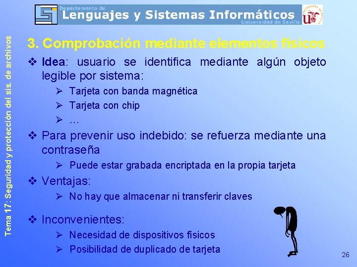 Tema 17: Seguridad y protección del sis. de archivos 3. Comprobación mediante elementos físicos