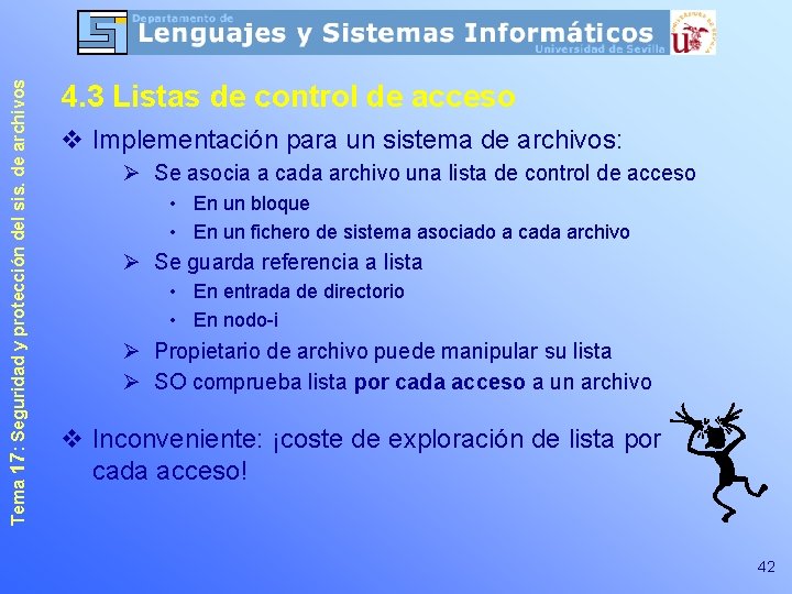 Tema 17: Seguridad y protección del sis. de archivos 4. 3 Listas de control