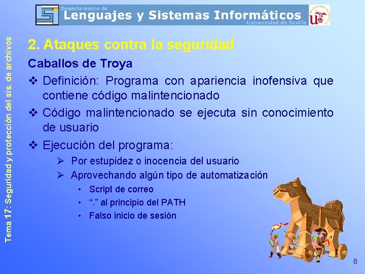 Tema 17: Seguridad y protección del sis. de archivos 2. Ataques contra la seguridad