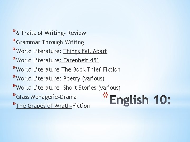 *6 Traits of Writing- Review *Grammar Through Writing *World Literature: Things Fall Apart *World