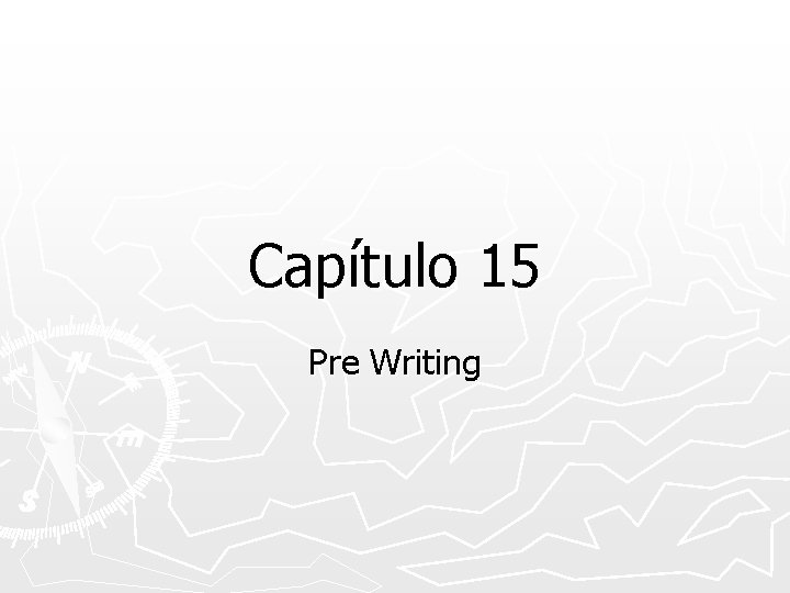 Capítulo 15 Pre Writing 