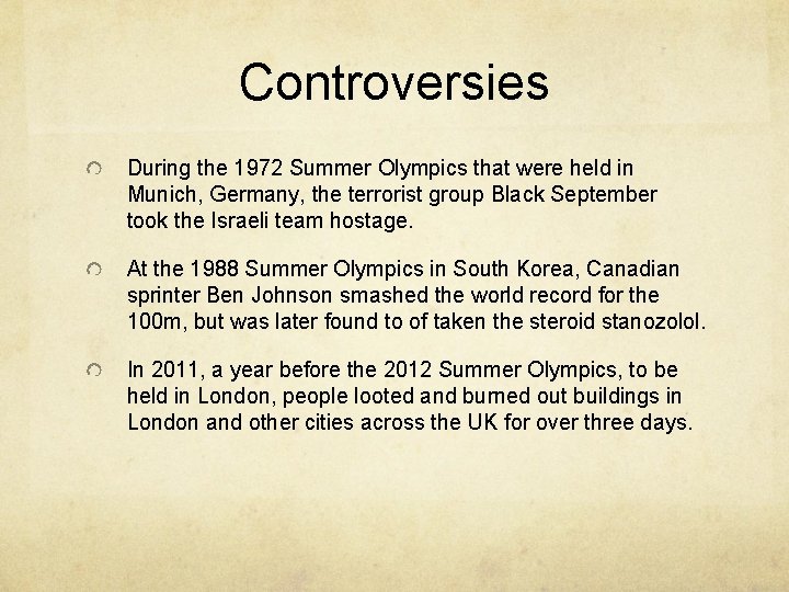 Controversies During the 1972 Summer Olympics that were held in Munich, Germany, the terrorist