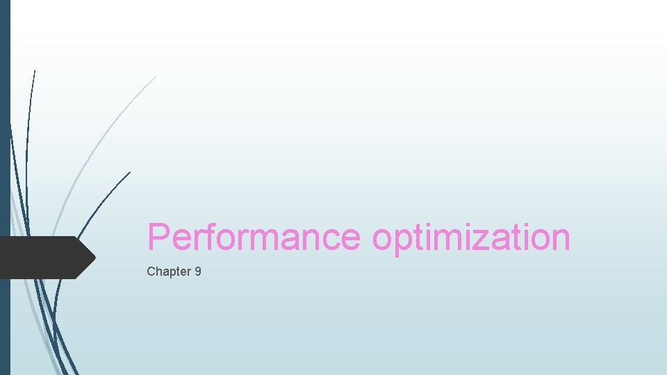 Performance optimization Chapter 9 9 Basic Optimization Algorithm