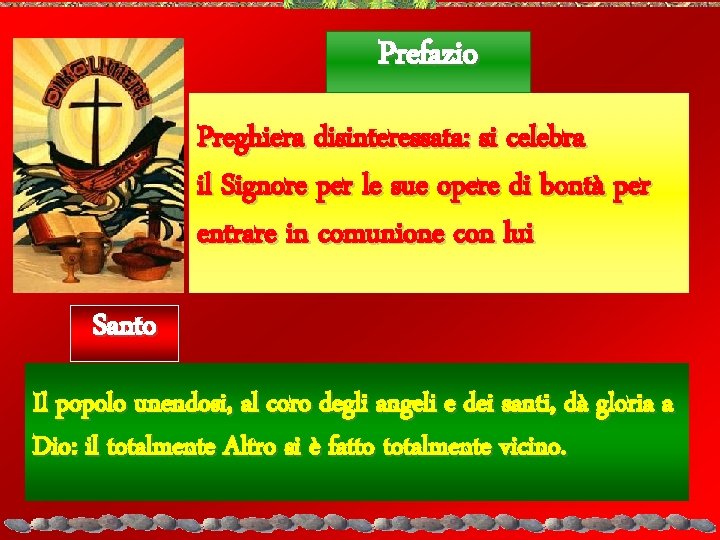 Prefazio Preghiera disinteressata: si celebra il Signore per le sue opere di bontà per