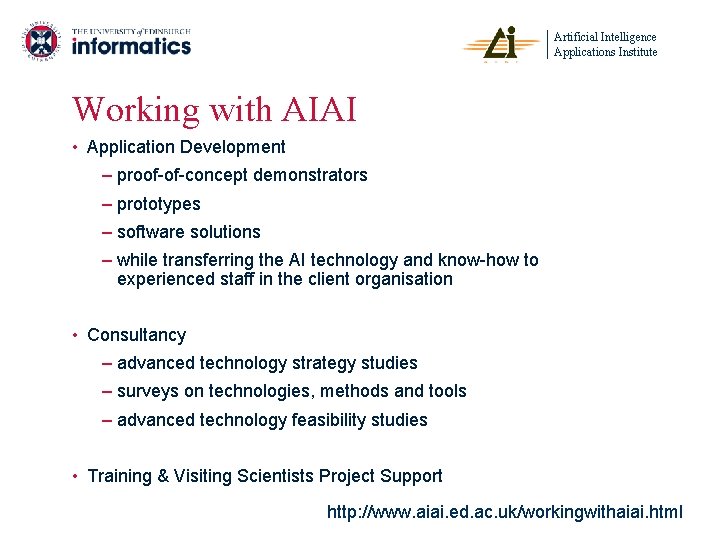 Artificial Intelligence Applications Institute Working with AIAI • Application Development – proof-of-concept demonstrators –