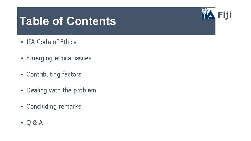Table of Contents • IIA Code of Ethics • Emerging ethical issues • Contributing