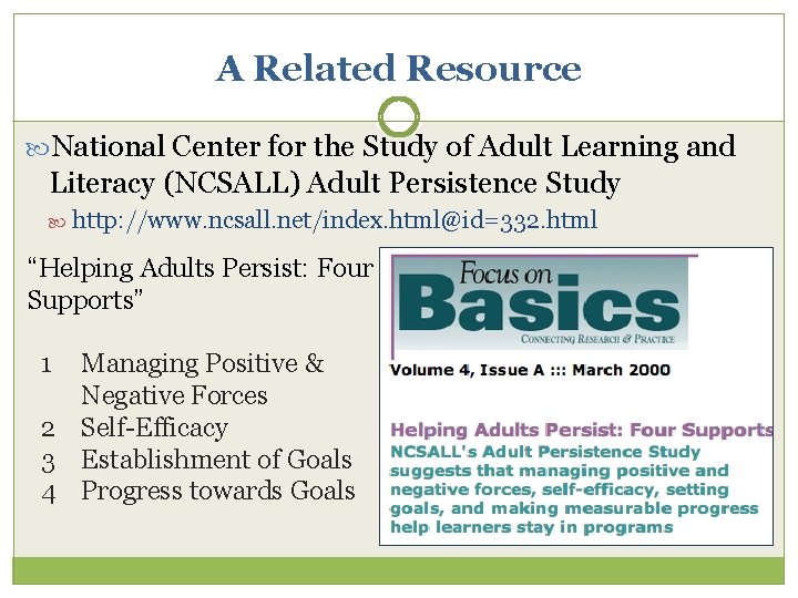 A Related Resource National Center for the Study of Adult Learning and Literacy (NCSALL)