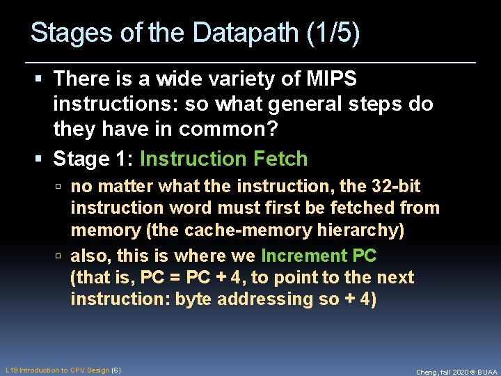 Stages of the Datapath (1/5) There is a wide variety of MIPS instructions: so Stages of the Datapath (1/5) There is a wide variety of MIPS instructions: so
