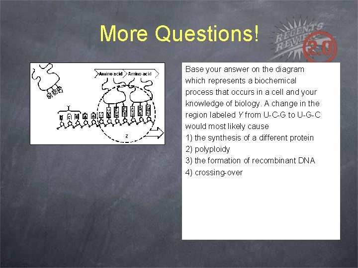 More Questions! Base your answer on the diagram which represents a biochemical process that