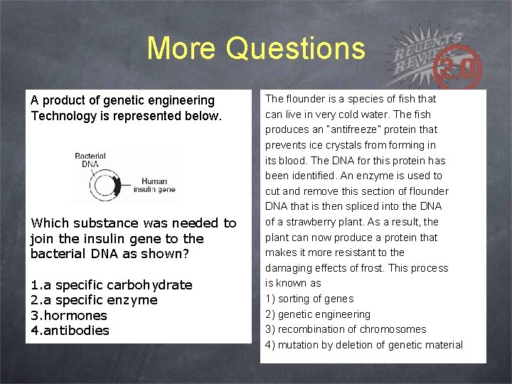 More Questions A product of genetic engineering Technology is represented below. Which substance was