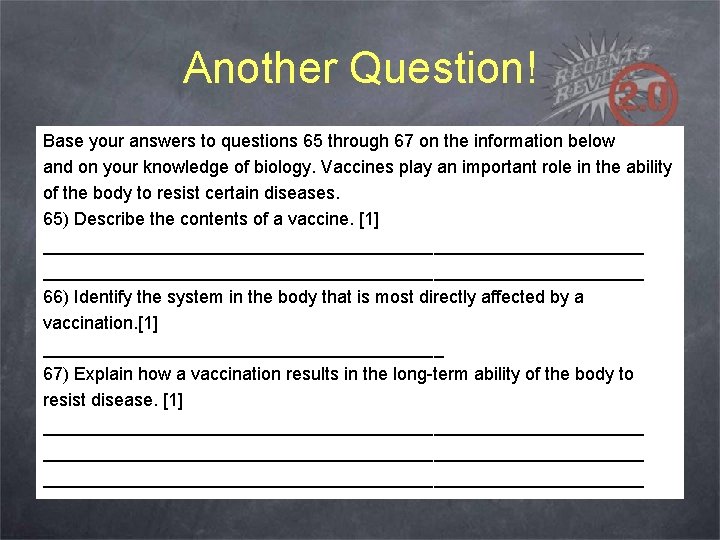 Another Question! Base your answers to questions 65 through 67 on the information below