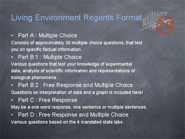 Living Environment Regents Format • Part A : Multiple Choice Consists of approximately 30