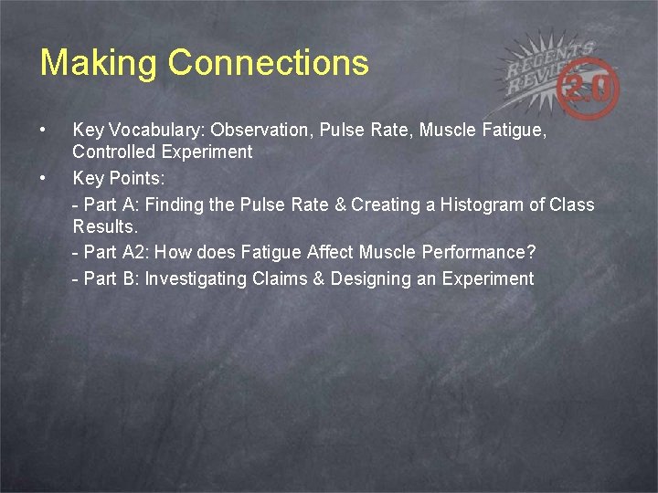 Making Connections • • Key Vocabulary: Observation, Pulse Rate, Muscle Fatigue, Controlled Experiment Key