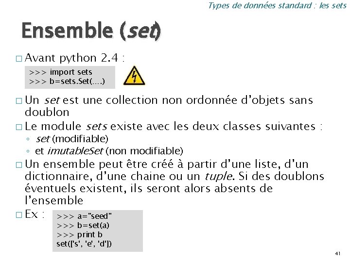 Types de données standard : les sets Ensemble (set) � Avant python 2. 4