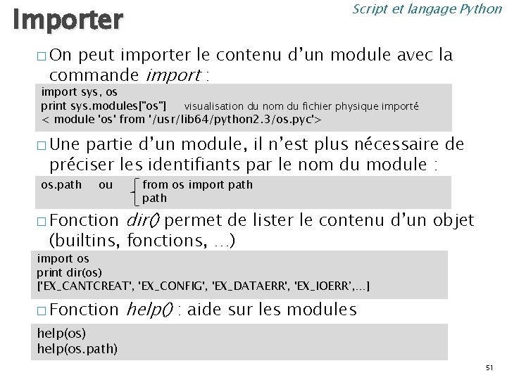 Script et langage Python Importer � On peut importer le contenu d’un module avec