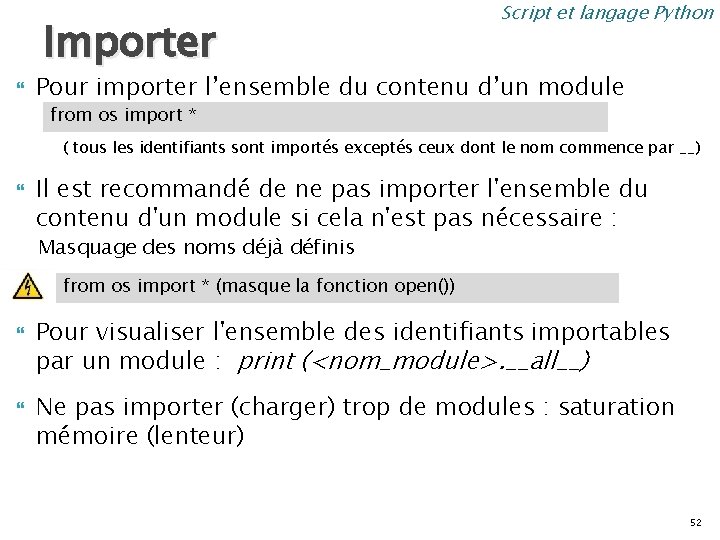 Importer Script et langage Python Pour importer l’ensemble du contenu d’un module from os