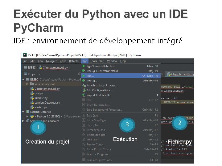 Exécuter du Python avec un IDE Py. Charm IDE : environnement de développement intégré