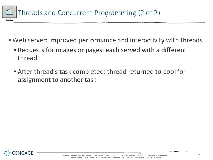 Threads and Concurrent Programming (2 of 2) • Web server: improved performance and interactivity