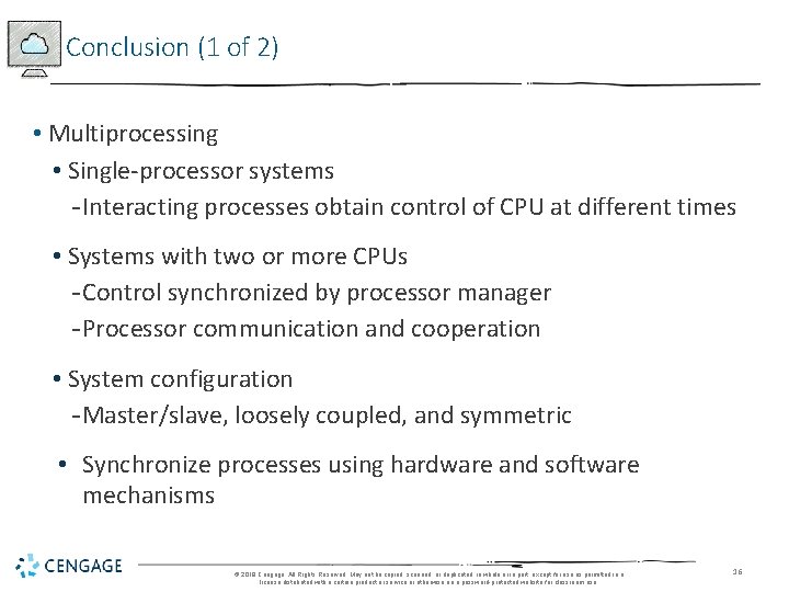 Conclusion (1 of 2) • Multiprocessing • Single-processor systems - Interacting processes obtain control