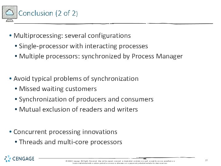 Conclusion (2 of 2) • Multiprocessing: several configurations • Single-processor with interacting processes •