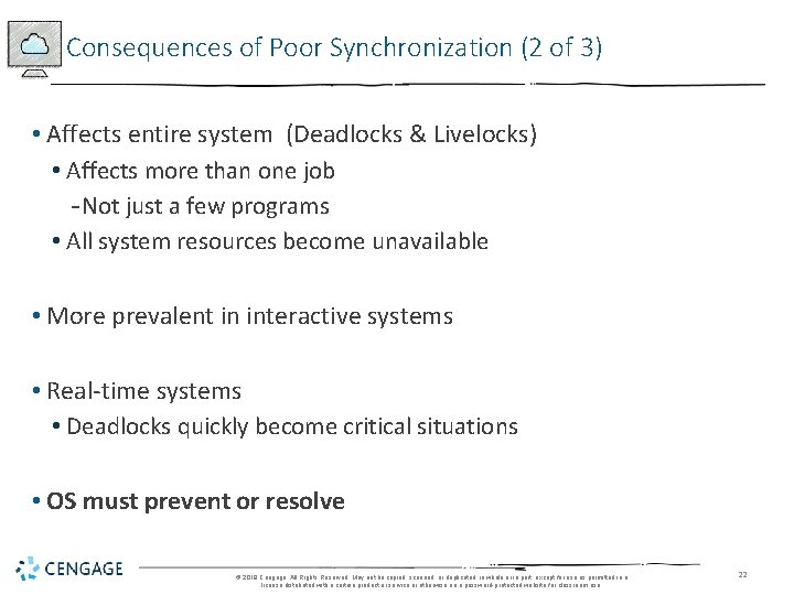 Consequences of Poor Synchronization (2 of 3) • Affects entire system (Deadlocks & Livelocks)