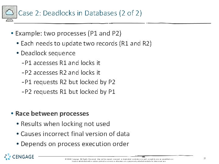 Case 2: Deadlocks in Databases (2 of 2) • Example: two processes (P 1
