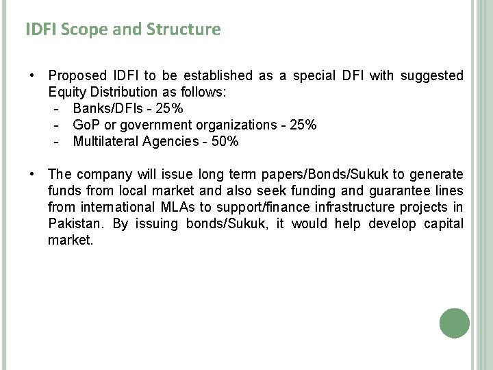IDFI Scope and Structure • Proposed IDFI to be established as a special DFI