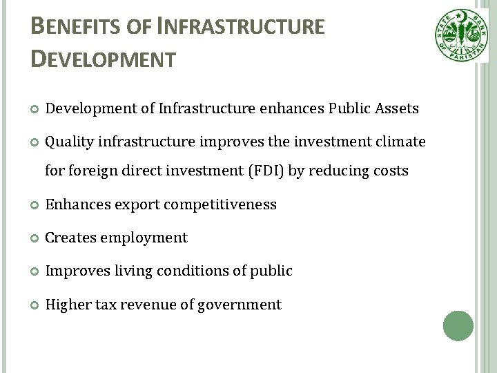 BENEFITS OF INFRASTRUCTURE DEVELOPMENT Development of Infrastructure enhances Public Assets Quality infrastructure improves the