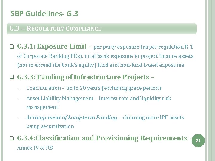 SBP Guidelines- G. 3 – REGULATORY COMPLIANCE q G. 3. 1: Exposure Limit –