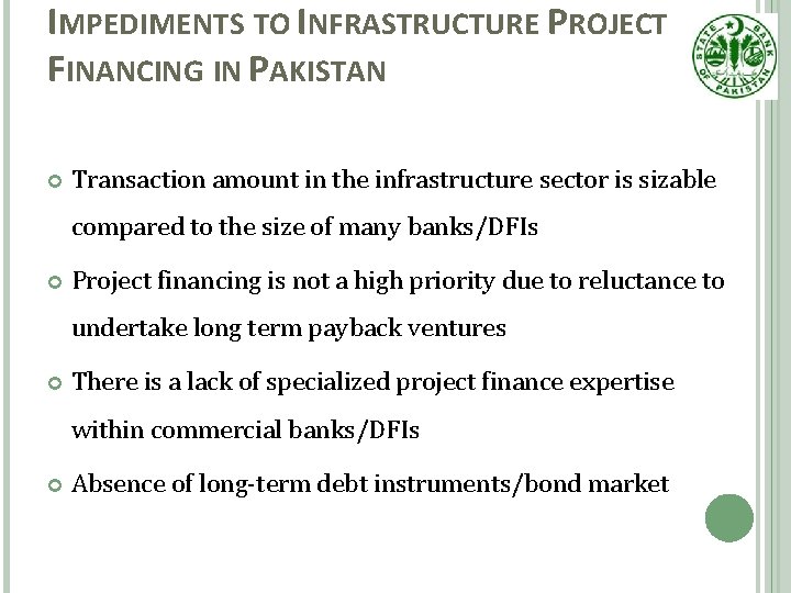 IMPEDIMENTS TO INFRASTRUCTURE PROJECT FINANCING IN PAKISTAN Transaction amount in the infrastructure sector is