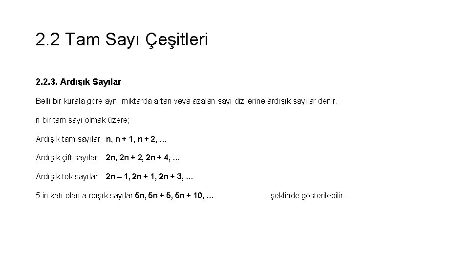 2. 2 Tam Sayı Çeşitleri 2. 2. 3. Ardışık Sayılar Belli bir kurala göre