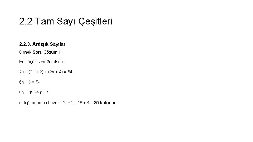 2. 2 Tam Sayı Çeşitleri 2. 2. 3. Ardışık Sayılar Örnek Soru Çözüm 1