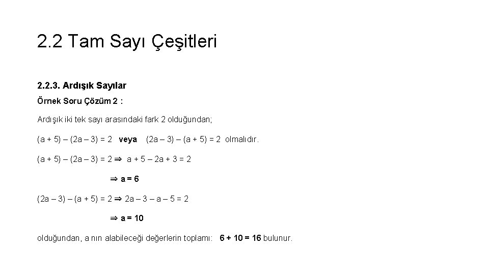 2. 2 Tam Sayı Çeşitleri 2. 2. 3. Ardışık Sayılar Örnek Soru Çözüm 2