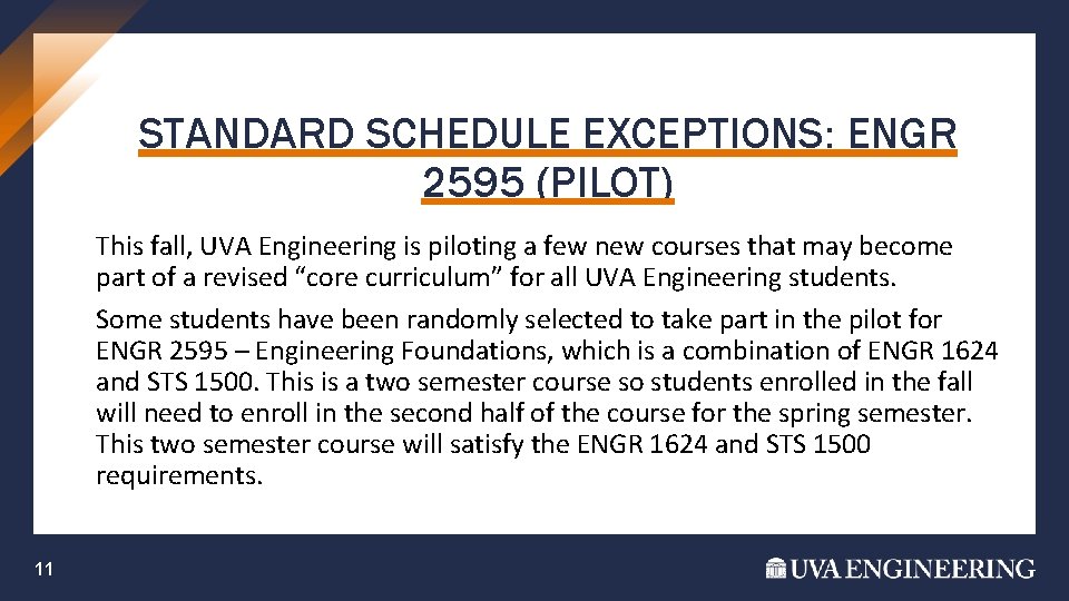 STANDARD SCHEDULE EXCEPTIONS: ENGR 2595 (PILOT) This fall, UVA Engineering is piloting a few STANDARD SCHEDULE EXCEPTIONS: ENGR 2595 (PILOT) This fall, UVA Engineering is piloting a few