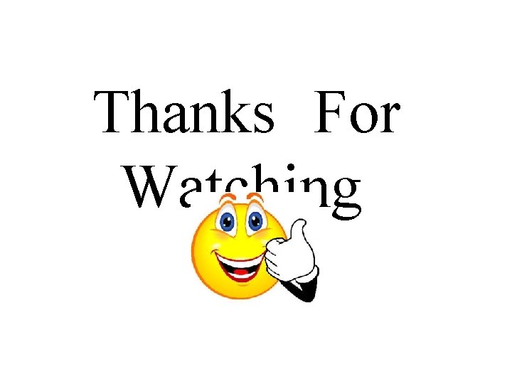Thanks For Watching 